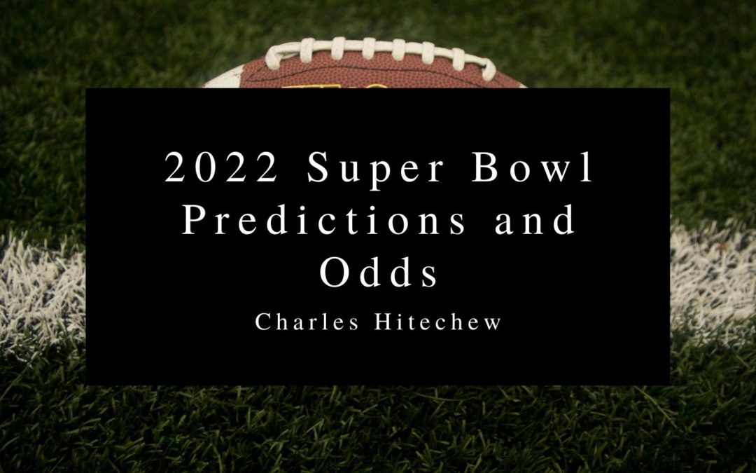 2022 Super Bowl Predictions and Odds