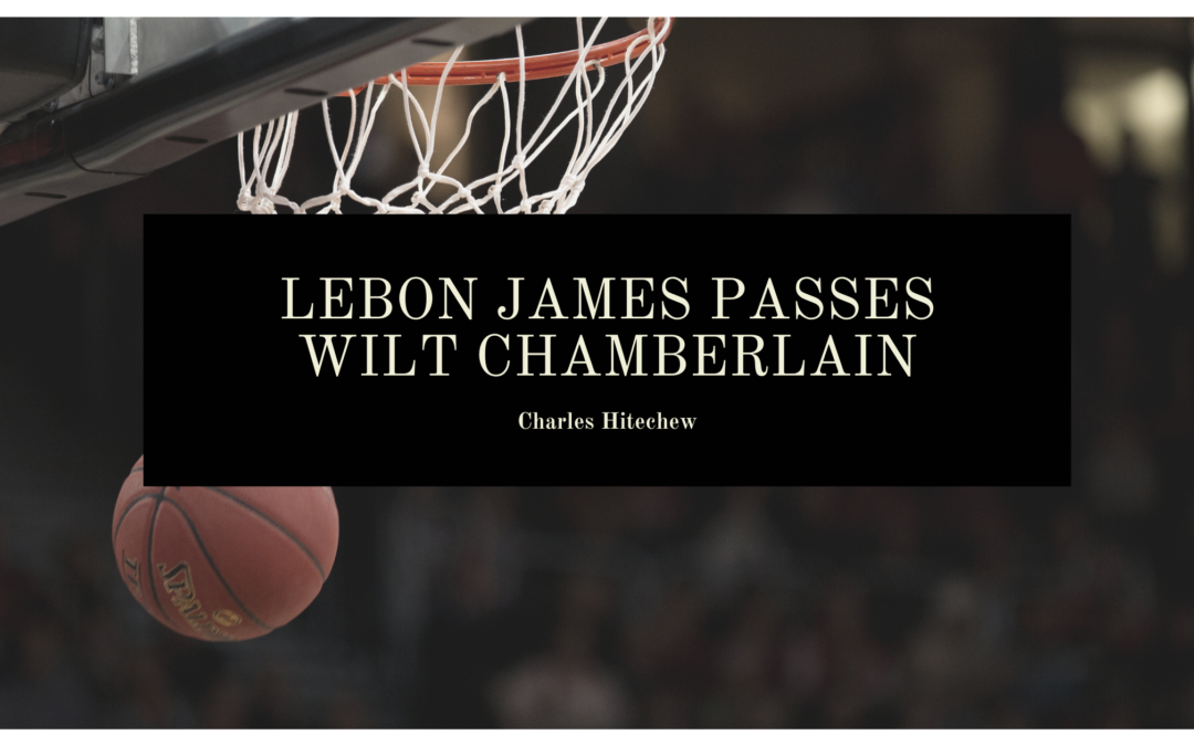 LeBron James Passes Wilt Chamberlain on NBA’s Field Goal List