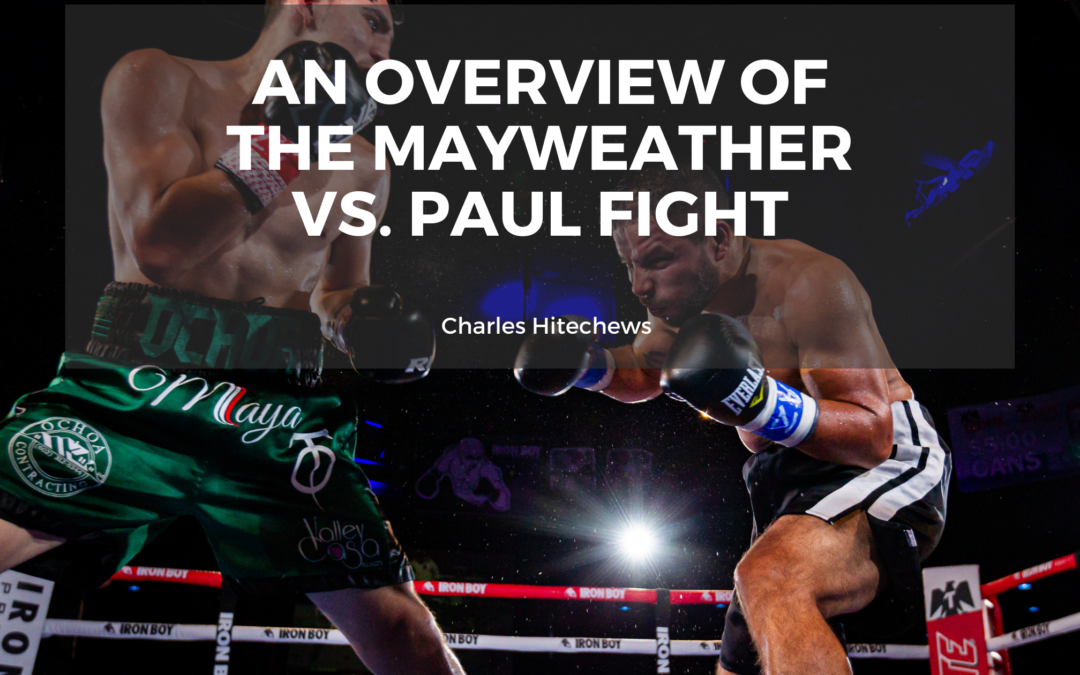 An Overview of the Mayweather vs. Paul Match