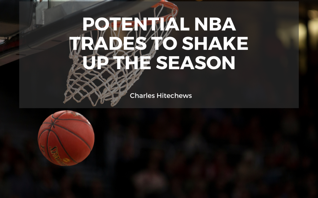 Potential NBA Trades to Shake Up the League