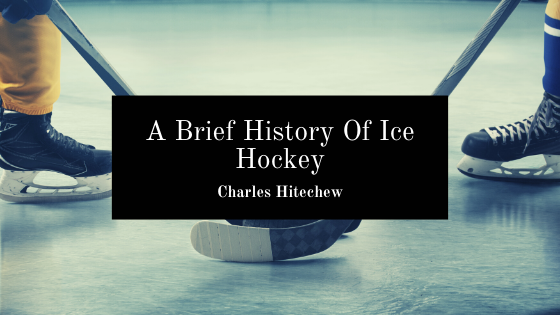 A Brief History Of Ice Hockey (1)