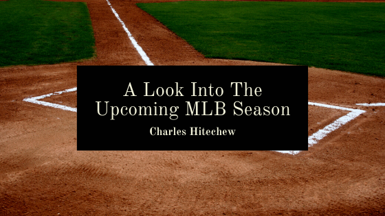 A Look Into The Upcoming MLB Season