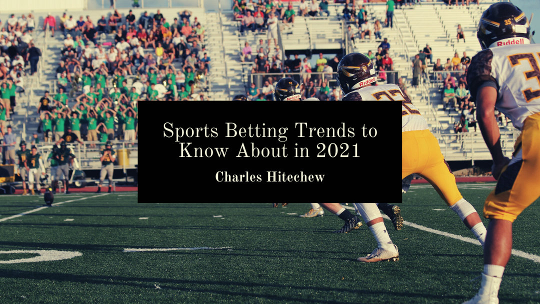 Sports Betting Trends to Know About in 2021