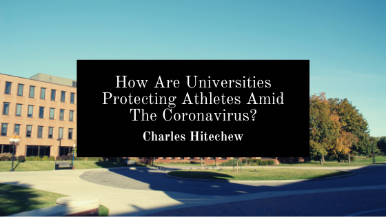 How Are Universities Protecting Athletes Amid The Coronavirus