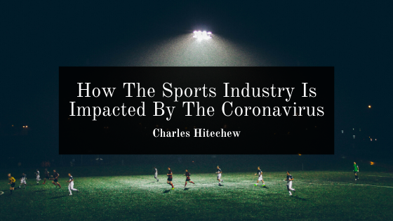 How The Sports Industry Is Impacted By The Coronavirus