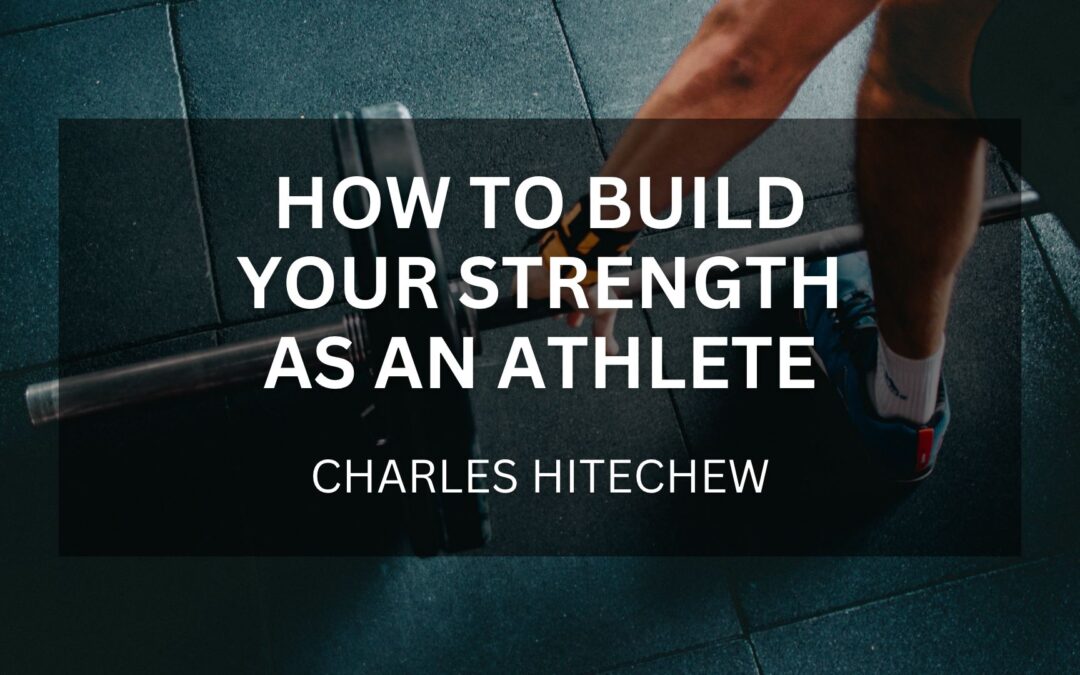 How to Build Your Strength as an Athlete